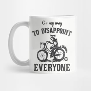 disappoint everyone Mug